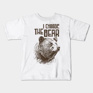 I Choose The Bear Kids T-Shirt